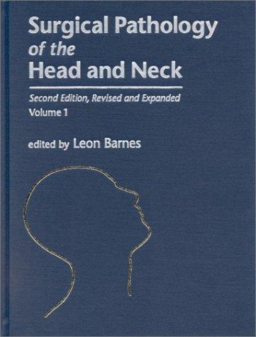 Surgical Pathology of the Head and Neck, 2nd Ed.