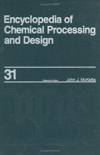 Encyclopedia of Chemical Processing and Design: Volume 31 - Natural Gas Liquids and Natural Gasoline to Offshore Process Piping
