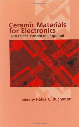 Ceramic Materials for Electronics, Third Edition (Materials Engineering)