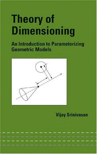 Theory of Dimensioning (Mechanical Engineering (Marcell Dekker))