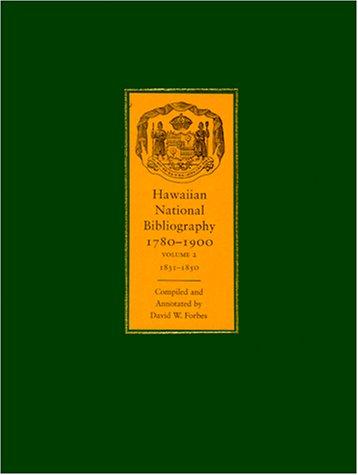 Hawaiian National Bibliography, 1780-1900: Volume 2:1831-1850