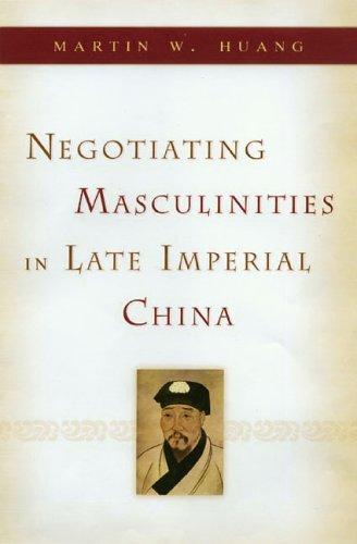Negotiating masculinities in late imperial China