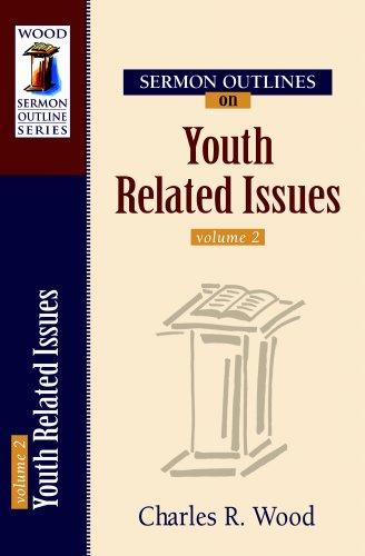 Sermon Outlines on Youth Related Issues, vol. 2