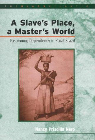 A Slave's Place, a Master's World