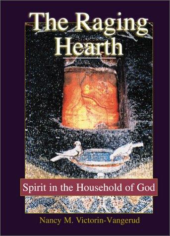 The raging hearth