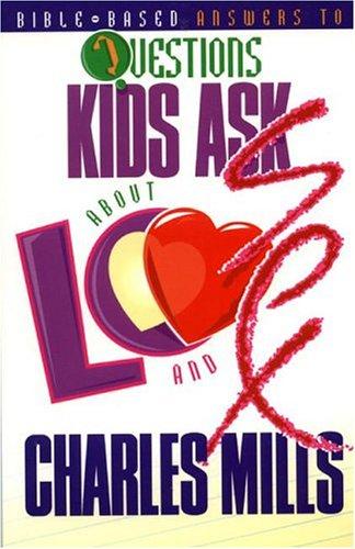 Bible-based answers to questions kids ask about love and sex