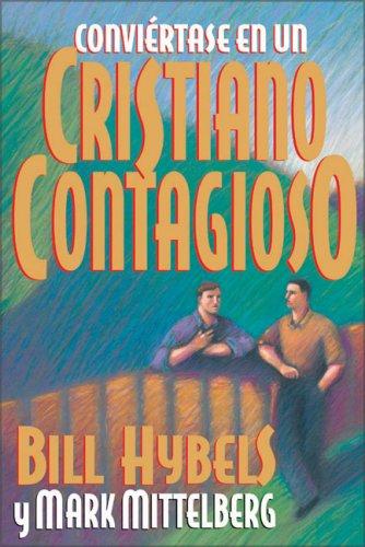 Conviýýrtase en un Cristiano Contagioso (Becoming a Contagious Christian)