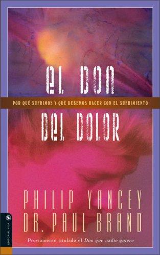 el Don Del Dolor Por Que Sufrimos Y Que Debemos Hacer Con El Sufrimiento