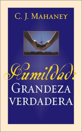 Humildad: Grandeza Verdadera (Humility: True Greatness)