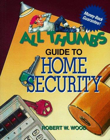 All thumbs guide to home security