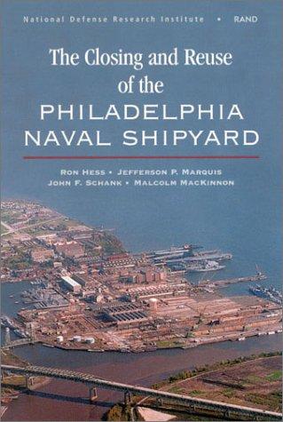 The Closing and Reuse of the Philadelphia Naval Shipyard