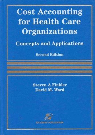 Cost accounting for health care organizations