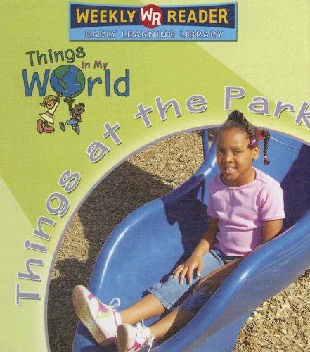 Things at the Park (Things in My World)