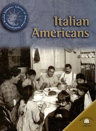 Italian Americans (World Almanac Library of American Immigration)