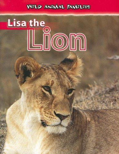 Lisa the Lion (Wild Animal Families)