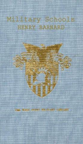 Military schools and courses of instruction in the science and art of war