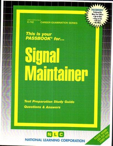 Signal Maintainer (Career Examination Series ; C-742)