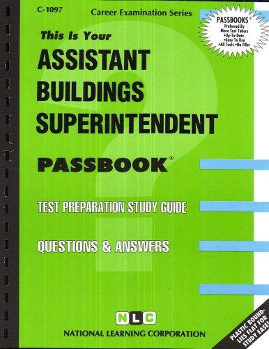 Assistant Buildings Superintendent (Career Examination Series ; C-1097)