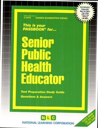 Senior Public Health Educator (Career Exam Ser.:C-3475)