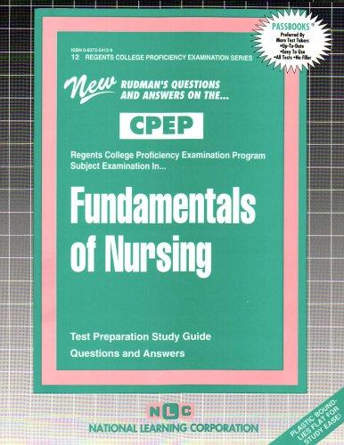 Fundamentals of Nursing (Regents College Proficiency Examination Program) (Regents College Proficiency Examination Series (Cpep).)