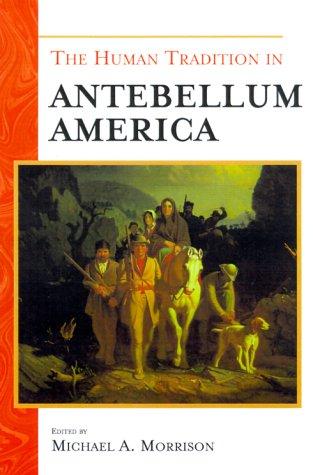 The human tradition in antebellum America