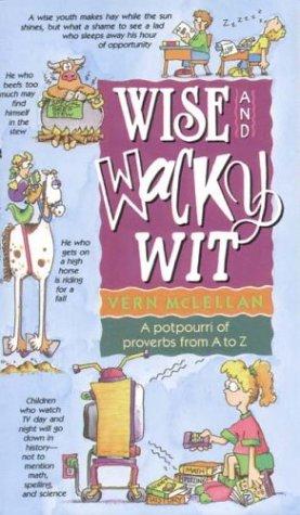 Wise and wacky wit
