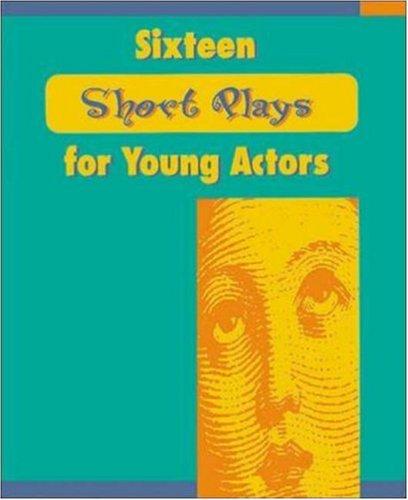 16 Short Plays for Young Actors