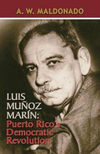 Luis Muñoz Marín, Puerto Rico's democratic revolution