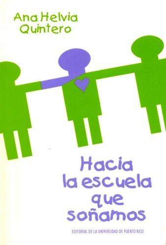 Hacia la escuela que sonamos/Towards the school of our dreams