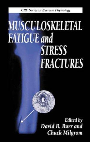Musculoskeletal fatigue and stress fractures