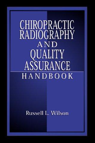 Chiropractic Radiography and Quality Assurance Handbook