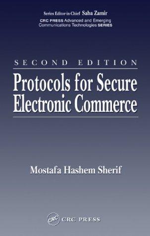 Protocols for Secure Electronic Commerce, Second Edition (Advanced & Emerging Communications Technologies)
