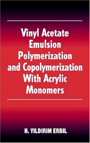 Vinyl Acetate Emulsion Polymerization and Copolymerization with Acrylic Monomers