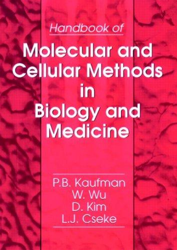 Handbook of Molecular and Cellular Methods in Biology and Medicine