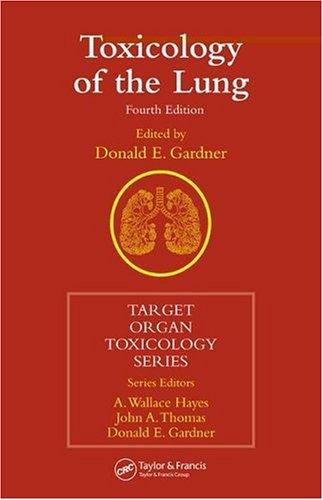 Toxicology of the Lung, Fourth Edition (Target Organ Toxicology Series)