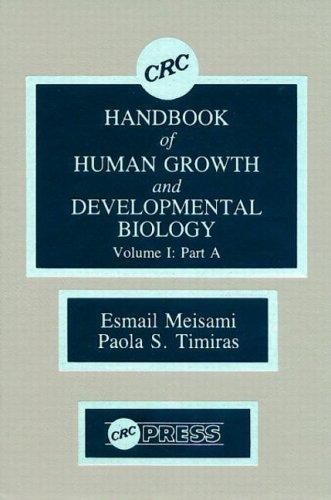 CRC Handbook of Human Growth and Developmental Biology, Volume I