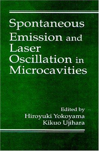 Spontaneous Emission and Laser Oscillation in Microcavities (Laser & Optical Science & Technology)