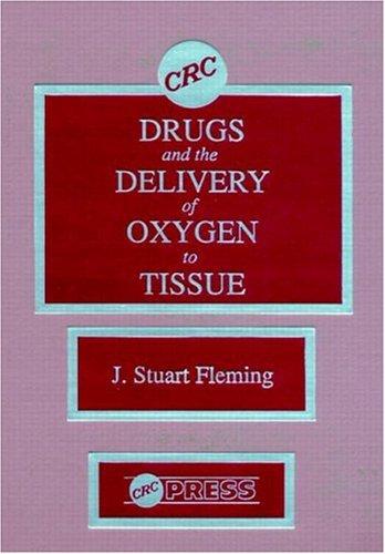Drugs and the Delivery of Oxygen to Tissues