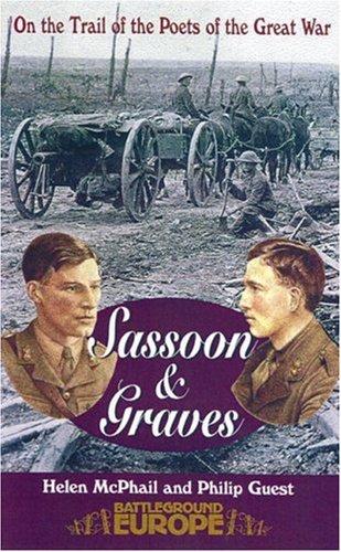 GRAVES AND SASSOON (Battleground Europe-on the Trail of Poets of the Great War)