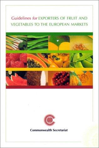 Guidelines for Exporters of Fruit and Vegetables to the European Market