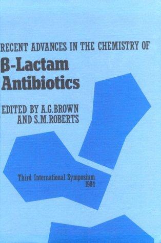 Recent advances in the chemistry of [Beta]-Lactam antibiotics