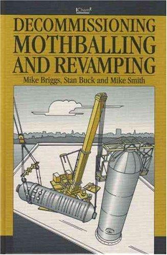 Decommissioning, mothballing, and revamping