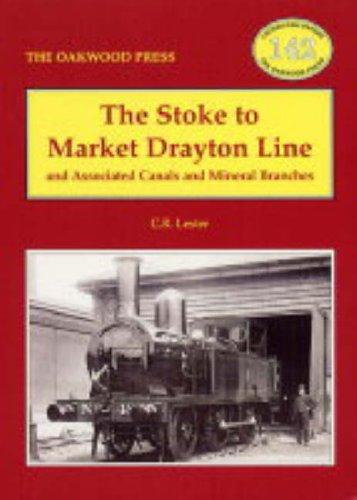The Stoke to Market Drayton line, and associated canals and mineral branches
