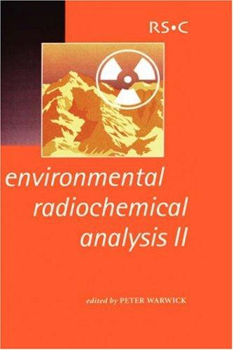 Environmental Radiochecmical Analysis II (Royal Society of Chemistry Special Publication)