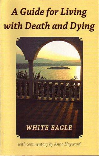 A Guide for Living with Death and Dying
