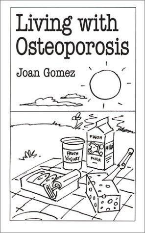 Living With Osteoporosis
