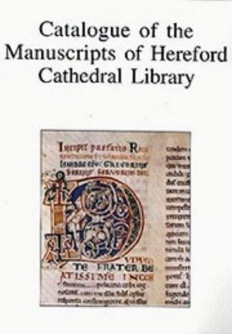 Catalogue of the manuscripts of Hereford Cathedral Library