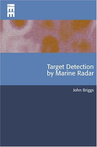 Target Detection by Marine Radar (Iee Radar, Sonar Navigation and Avionics)