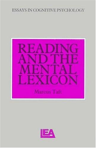 Reading And The Mental Lexicon (Essays in Cognitive Psychology Series)