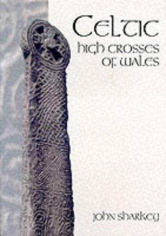 Celtic High Crosses of Wales